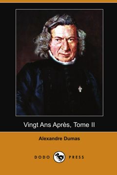 Vingt ANS Apres Tome II Dodo Press Alexandre Dumas купить и