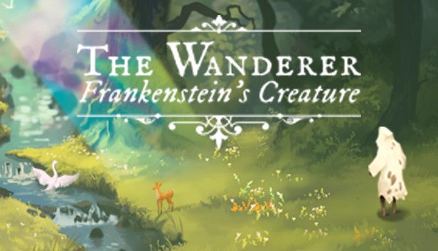 The Wanderer: Frankenstein's Creature