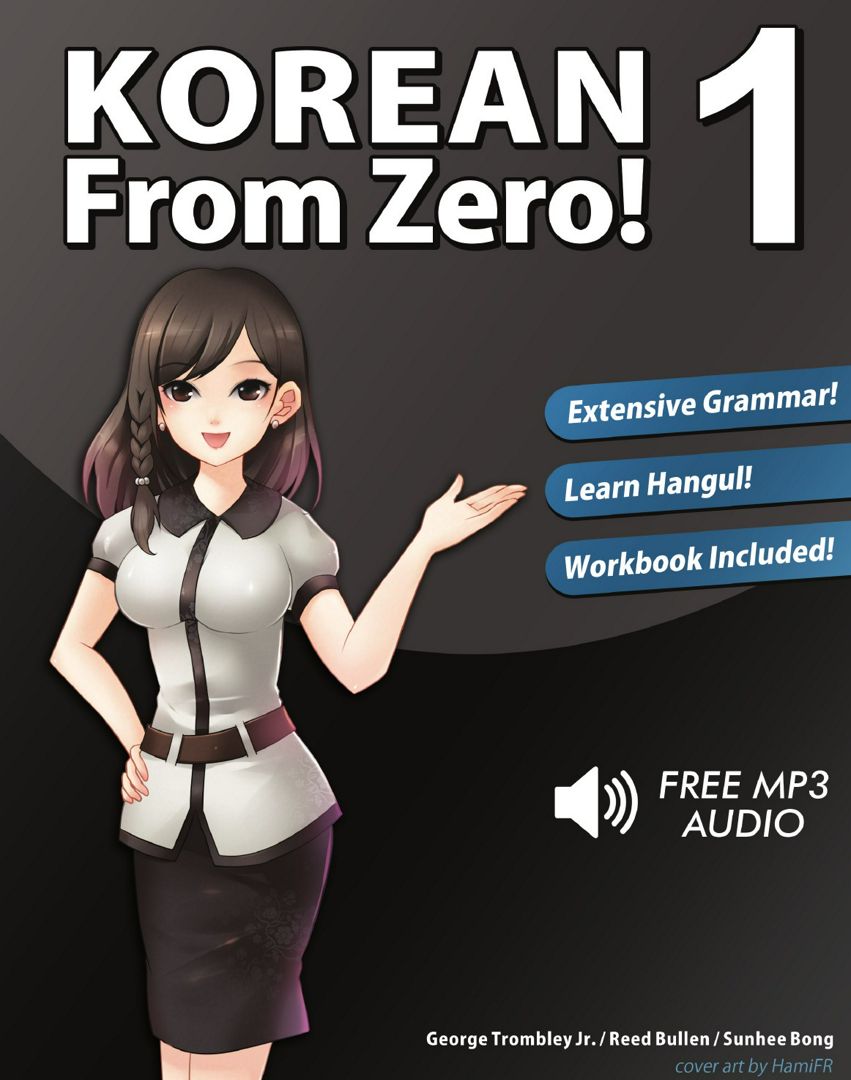 Korean From Zero! 1. Master the Korean Language and Hangul Writing System with Integrated Workboo...