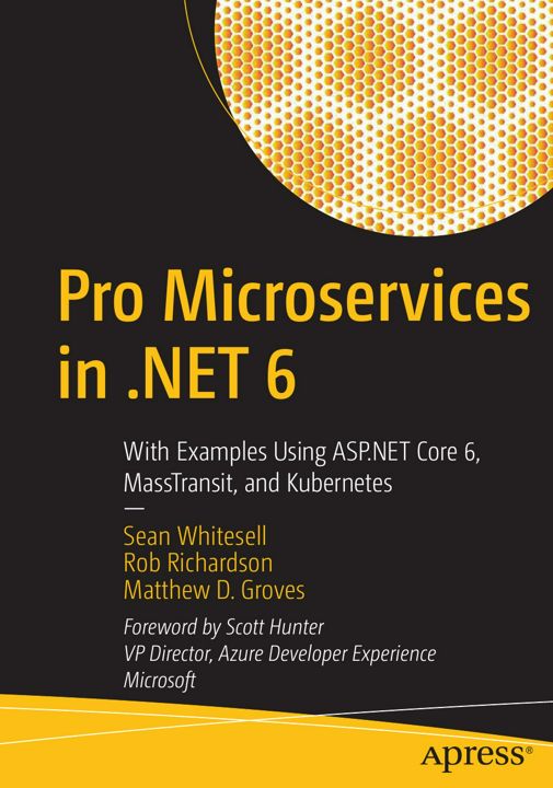 Pro Microservices in .NET 6. Микросервисы в .NET 6 для профи: на англ. яз.