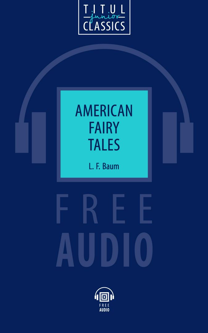 Электронная книга. Американские сказки / American Fairy Tales. Английский язык