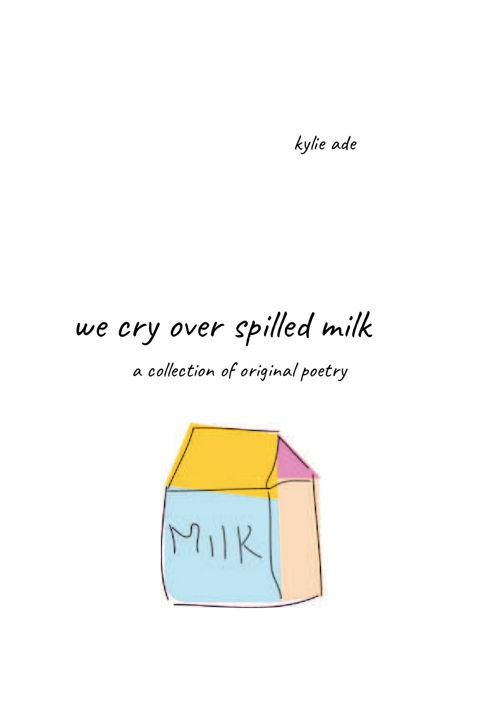 We Cry Over Spilled Milk