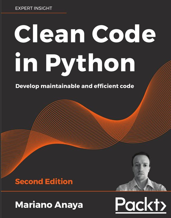 Clean Code in Python - Second Edition. Чистый код в Python - второе издание: на англ. яз.