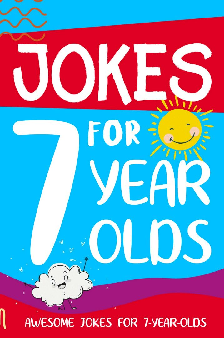 Jokes for 7 Year Olds. Awesome Jokes for 7 Year Olds : Birthday - Christmas Gifts for 7 Year Olds