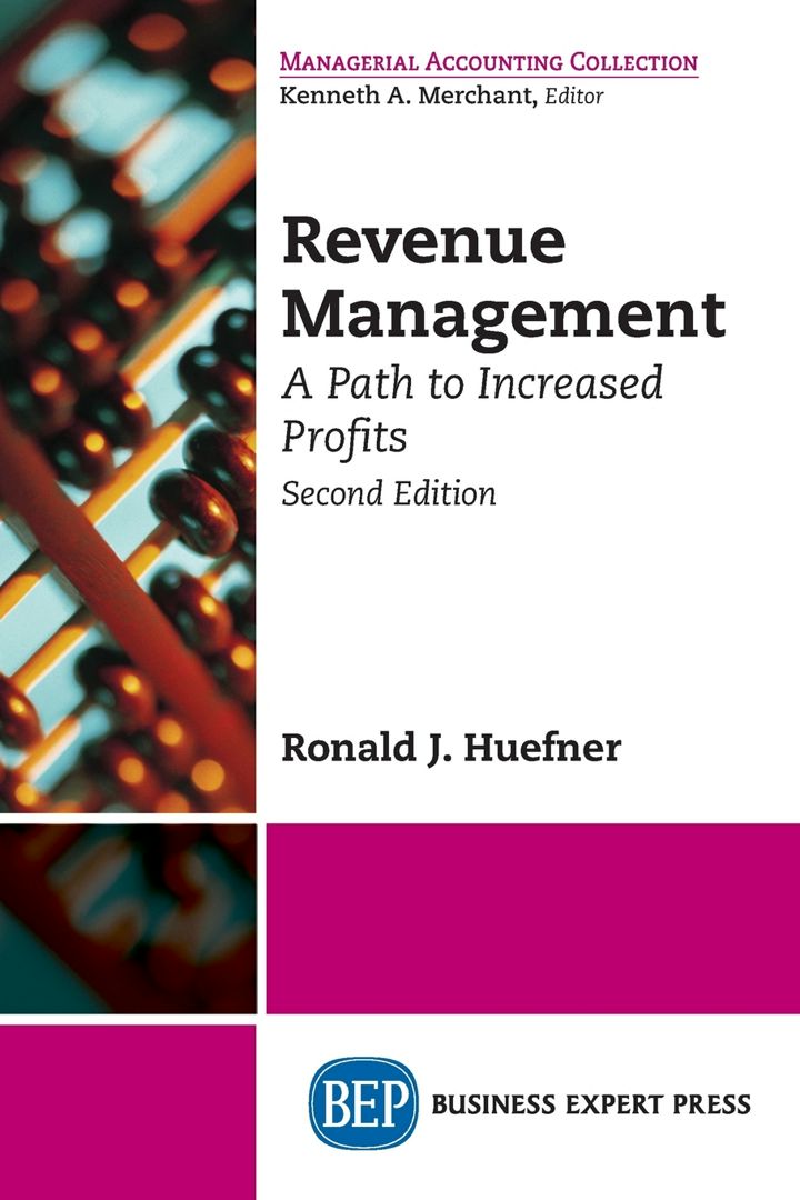 Revenue Management. A Path to Increased Profits, Second Edition