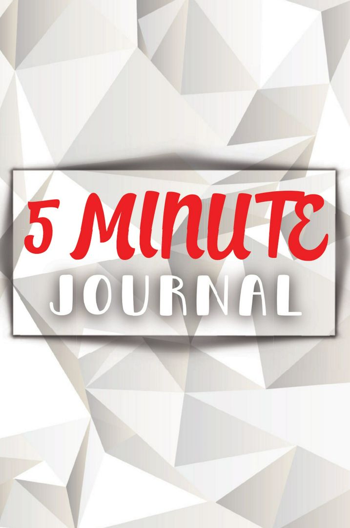 Five Minute Journal For A Happier You in 5 Minutes a Day. Amazing 5 Five Minute Journal - The Hap...