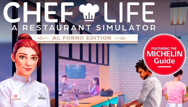 Chef Life: A Restaurant Simulator - AL FORNO EDITION