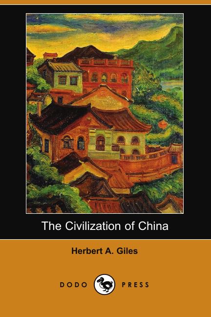 The Civilization of China (Dodo Press)