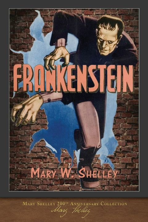 Frankenstein (1818 Edition). 200th Anniversary Collection