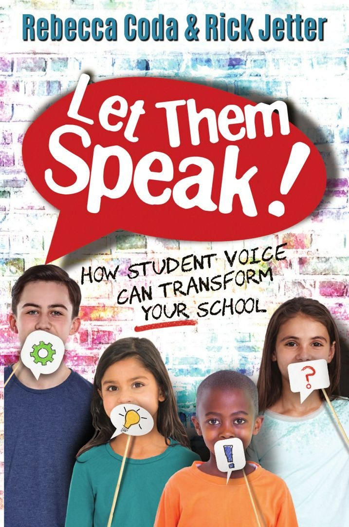 Let Them Speak. How Student Voice Can Transform Your School