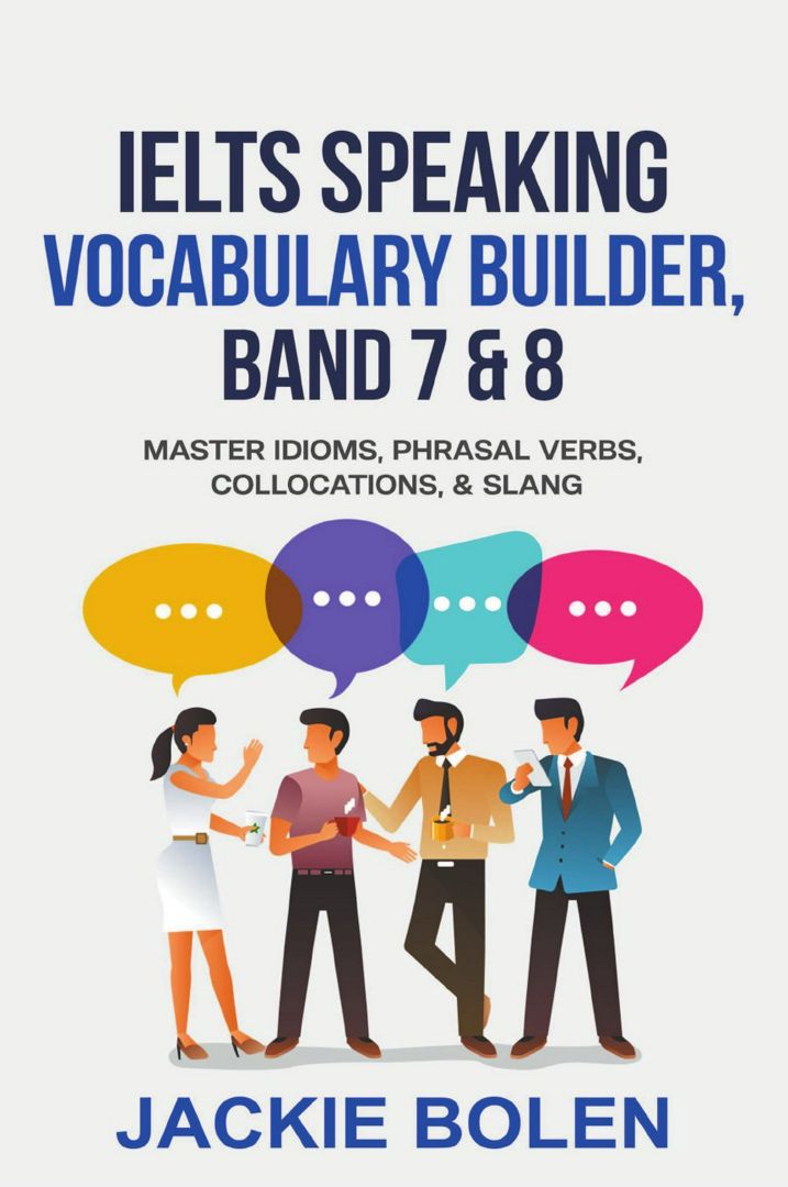 IELTS Speaking Vocabulary Builder. IELTS разговорный словарный запас: на англ. яз.