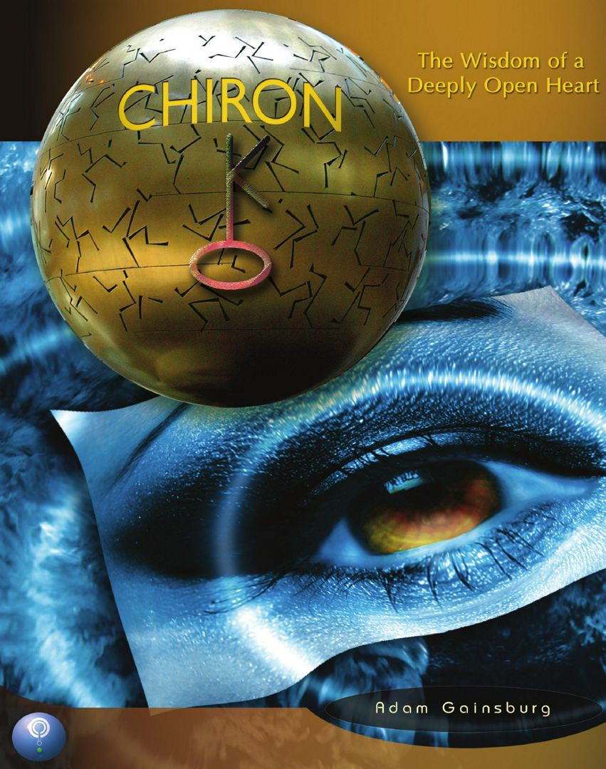 Chiron. The Wisdom of a Deeply Open Heart
