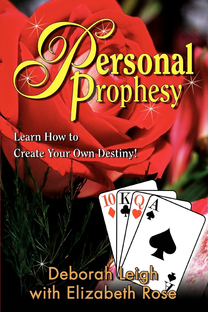 Personal Prophesy. Learn How to Create Your Own Destiny!