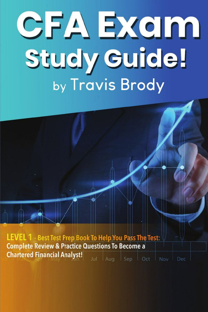 CFA Exam Study Guide! Level 1. Best Test Prep Book to Help You Pass the Test: Complete Review & P...