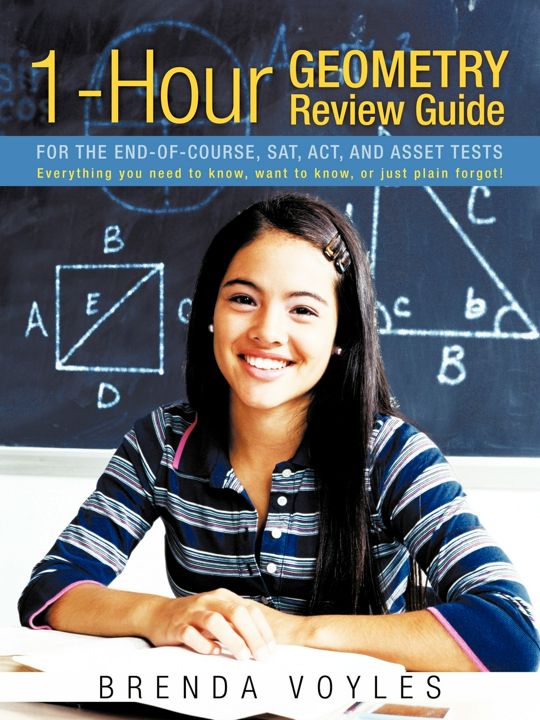 1-Hour Geometry Review Guide for the End-Of-Course, SAT, ACT, and Asset Tests. Everything You Nee...
