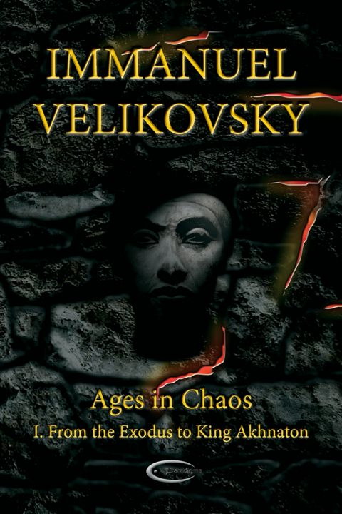 Ages in Chaos I. From the Exodus to King Akhnaton