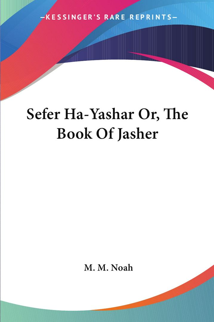 Sefer Ha-Yashar Or, The Book Of Jasher