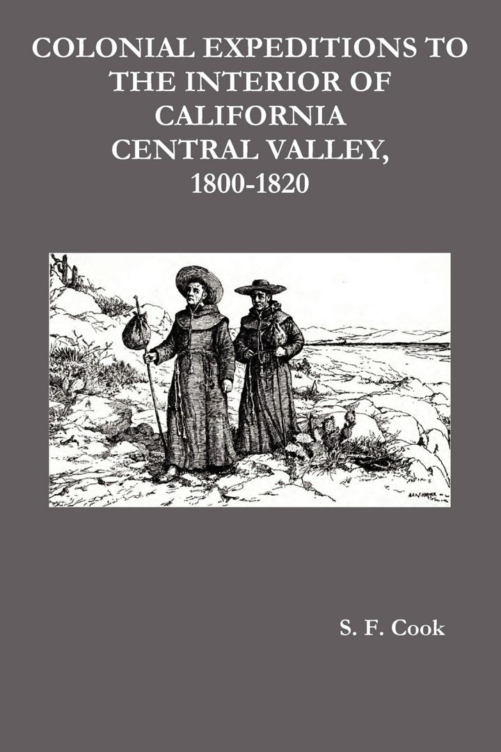 Colonial Expeditions to the Interior of California Central Valley, 1800-1820