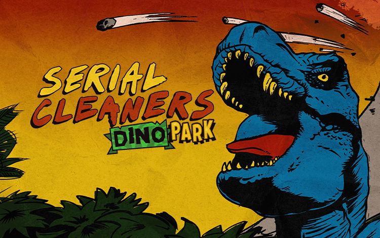 Serial Cleaners - Dino Park