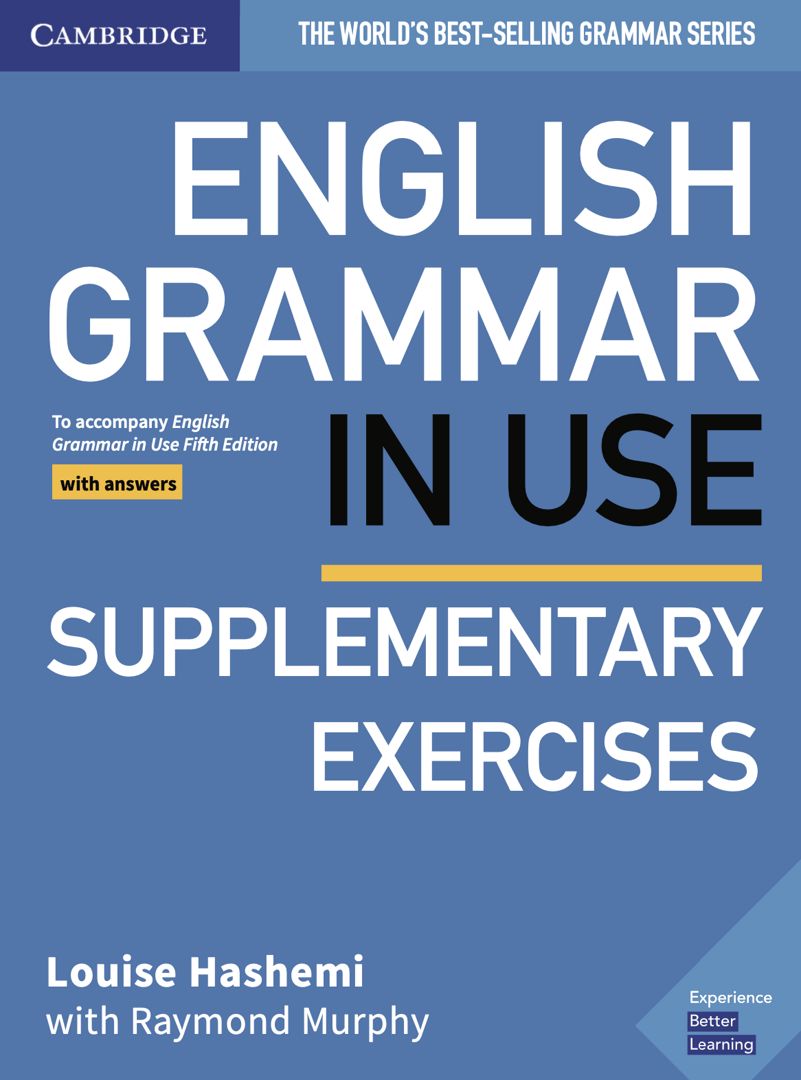 English Grammar in Use. Supplementary exercises. With answers