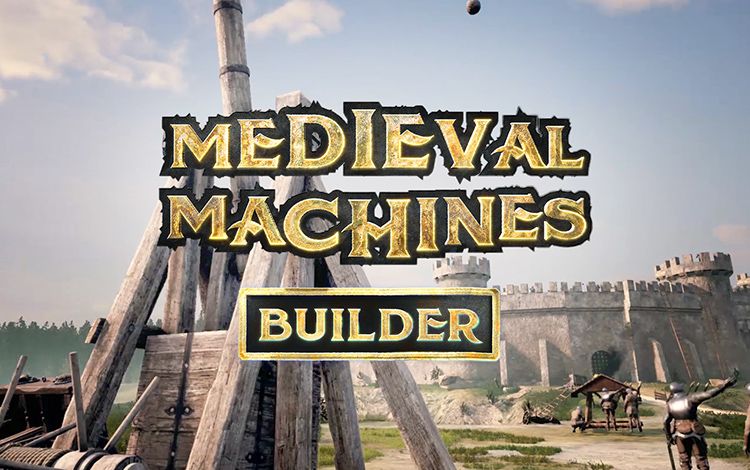 Medieval Machines Builder (Ранний доступ)