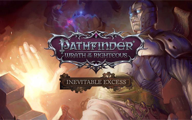 Pathfinder: Wrath of the Righteous - Inevitable Excess