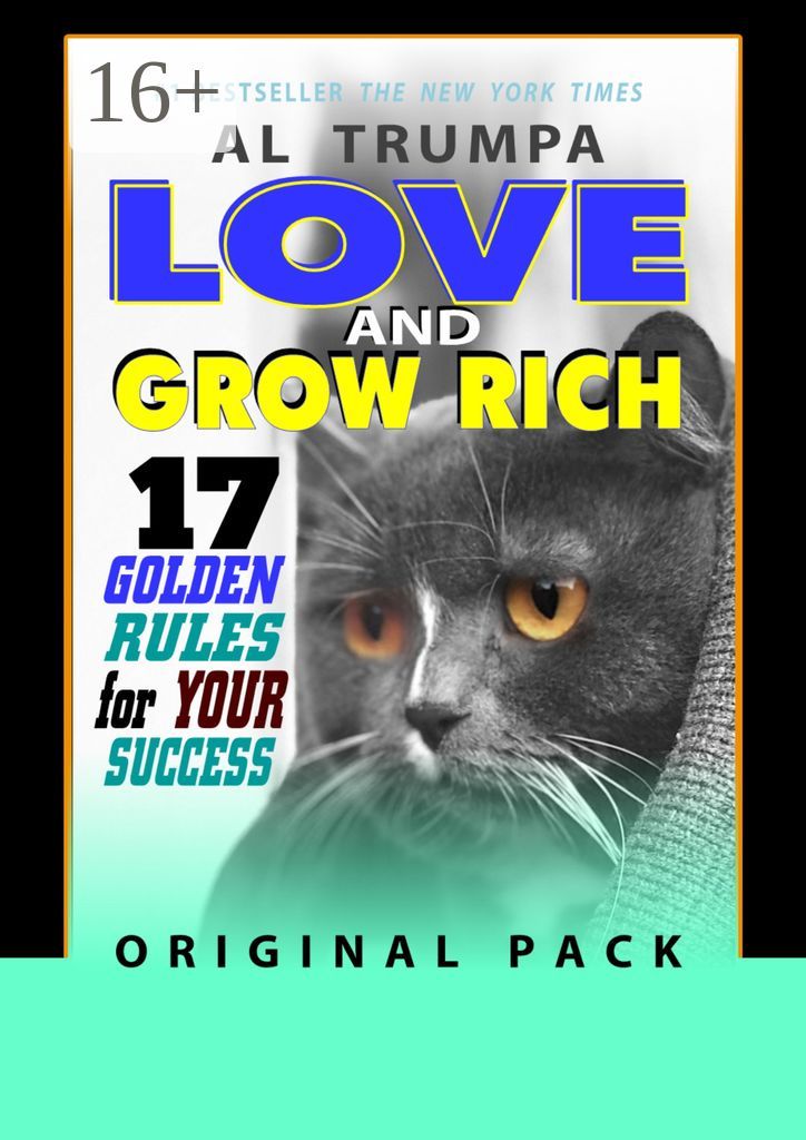 Love And Grow Rich. 17 Golden Rules For Your Success