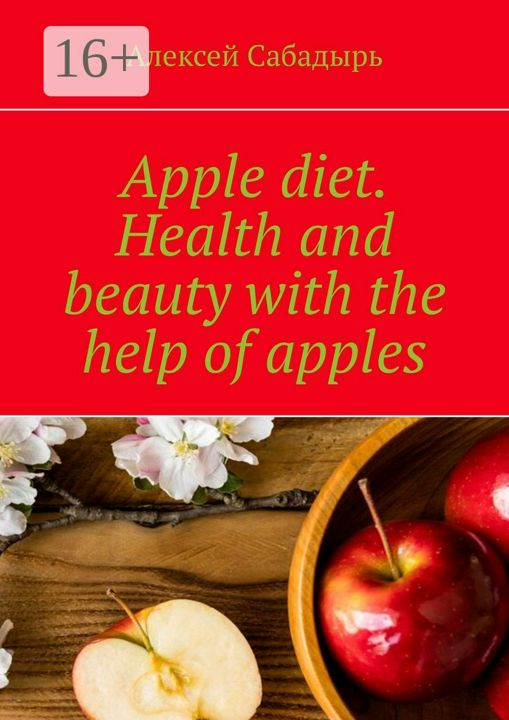 Apple diet. Health and beauty with the help of apples