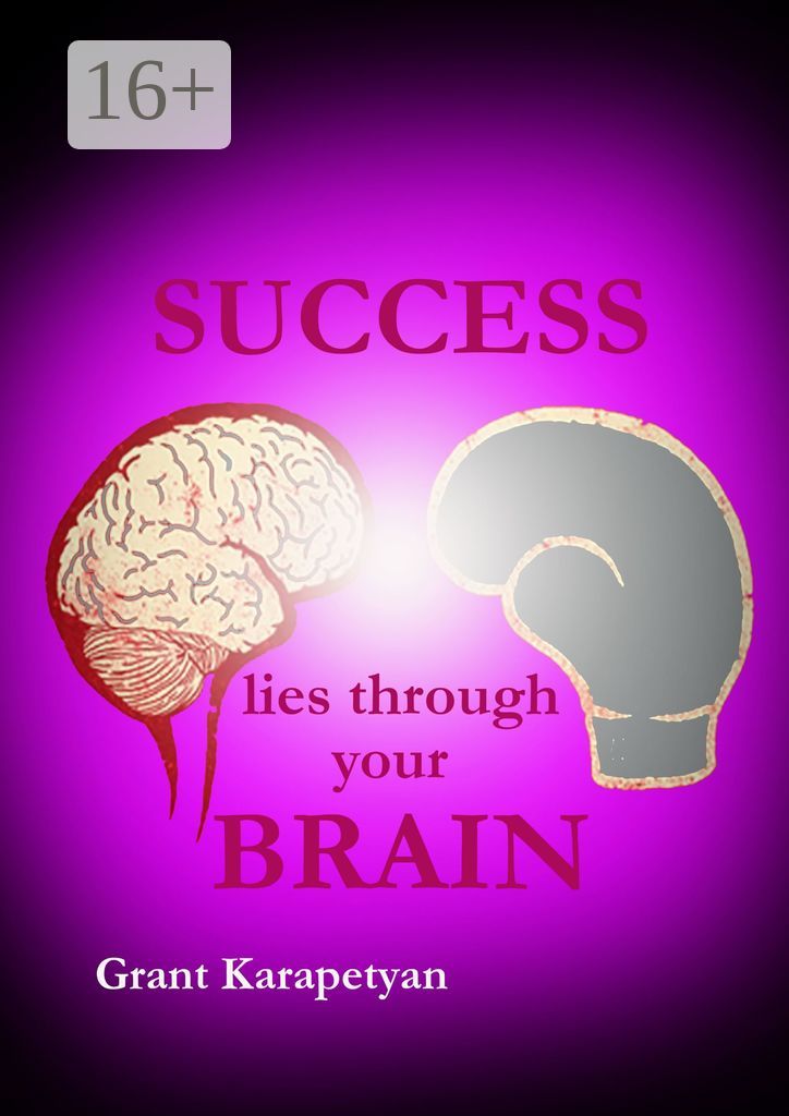 Success Lies Through Your Brain