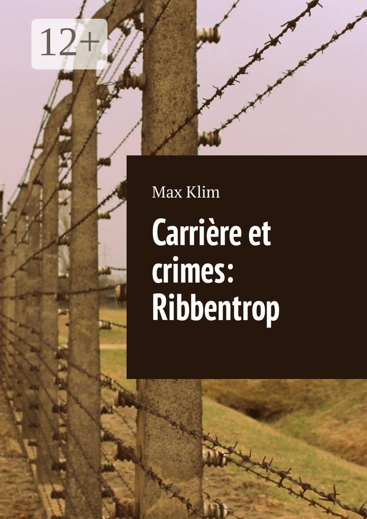 Carriere et crimes: Ribbentrop