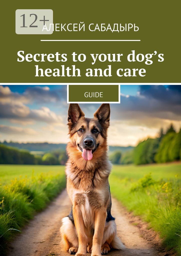 Secrets to your dog's health and care