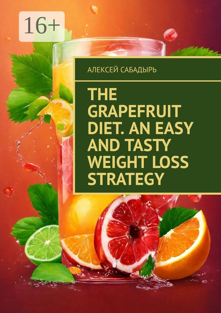 The Grapefruit Diet. An Easy and Tasty Weight Loss Strategy