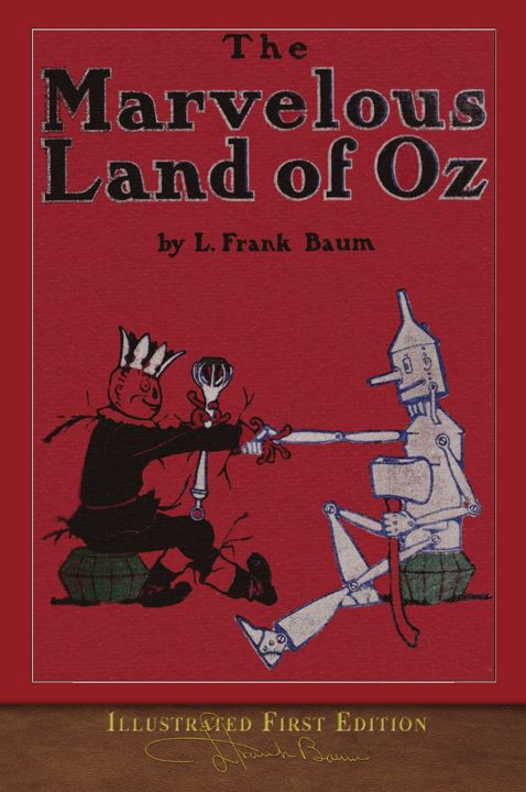 The Marvelous Land of Oz. Illustrated First Edition