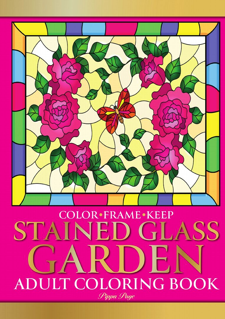 Color Frame Keep. Adult Coloring Book STAINED GLASS GARDEN. Relaxation And Stress Relieving Flowe...
