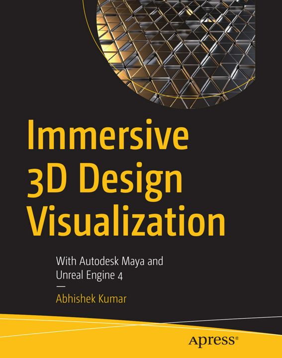Immersive 3D Design Visualization. With Autodesk Maya and Unreal Engine 4