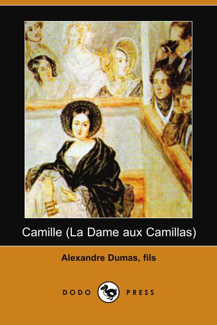 Camille (La Dame Aux Camillas) (Dodo Press)