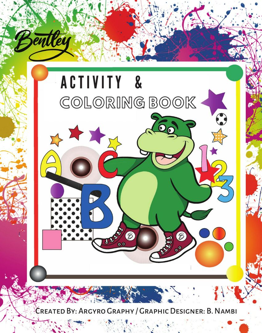 Bentley Activity & Coloring Book. A Variety of Activities, Numbers, Alphabet, Mazes and Coloring ...