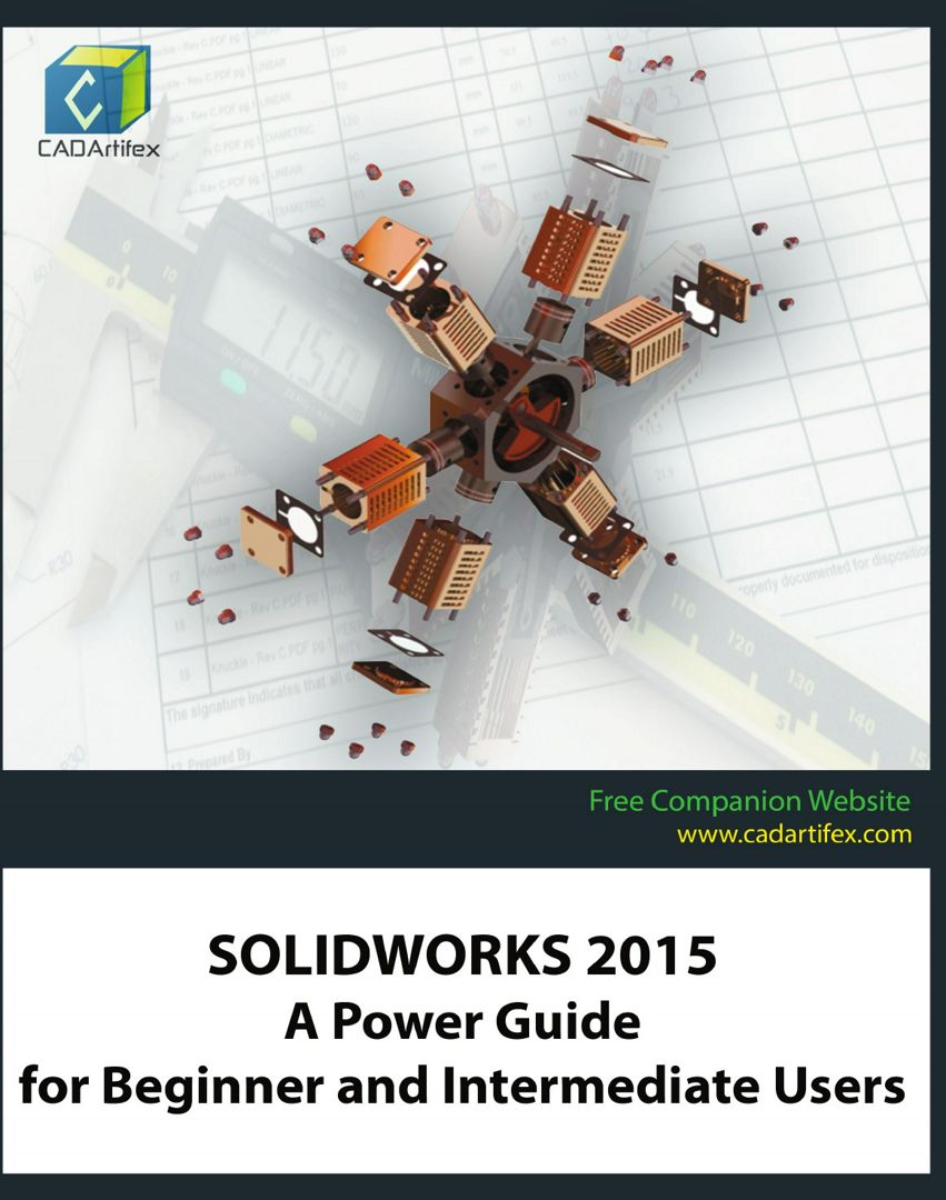 SOLIDWORKS 2015. A Power Guide for Beginner and Intermediate Users
