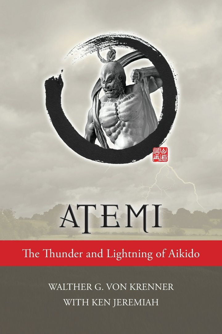 Atemi. The Thunder and Lightning of Aikido