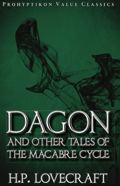 Dagon and Other Tales of the Macabre Cycle