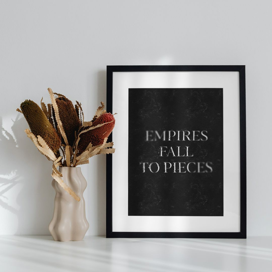 Empires fall to pieces — принт для плакатов 50x70