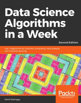 David Knothe Algorithm Data Science Algorithms in a Week - Second Edition - Dávid Natingga ...