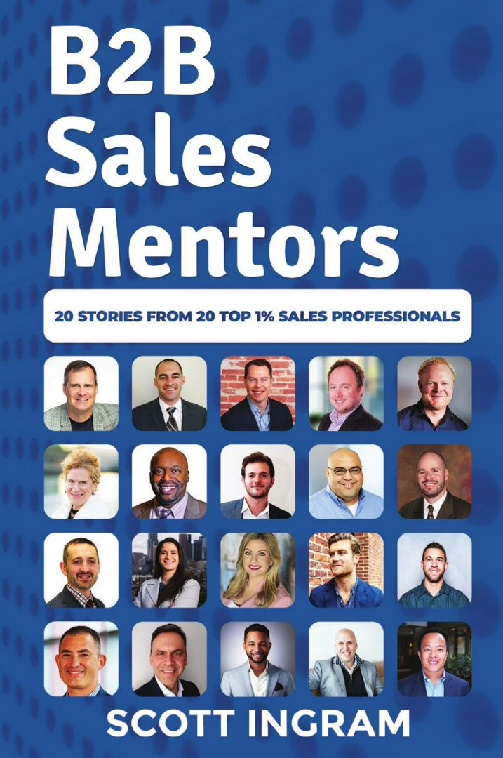 B2B Sales Mentors. 20 Stories from 20 Top 1% Sales Professionals
