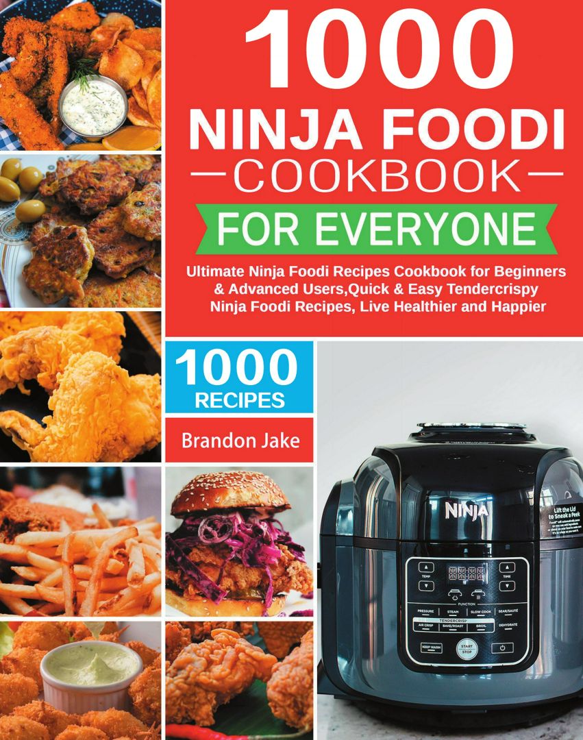 1000 Ninja Foodi Cookbook for Everyone. Кулинарная книга 1000 рецептов ...