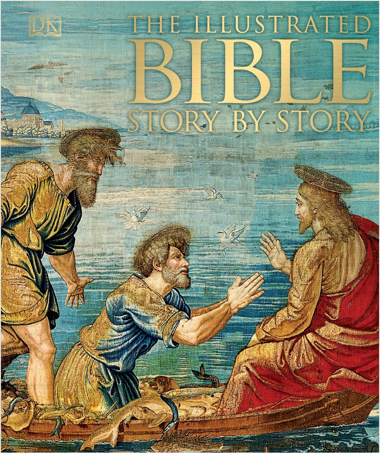 DK The Illustrated Bible Story By Story Dorling Kindersley ...