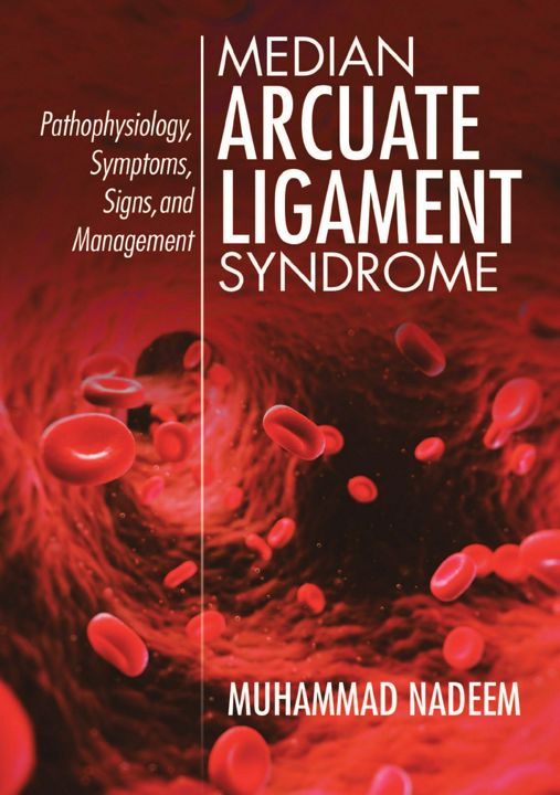 Median Arcuate Ligament Syndrome. Pathophysiology, Symptoms, Signs, and Management