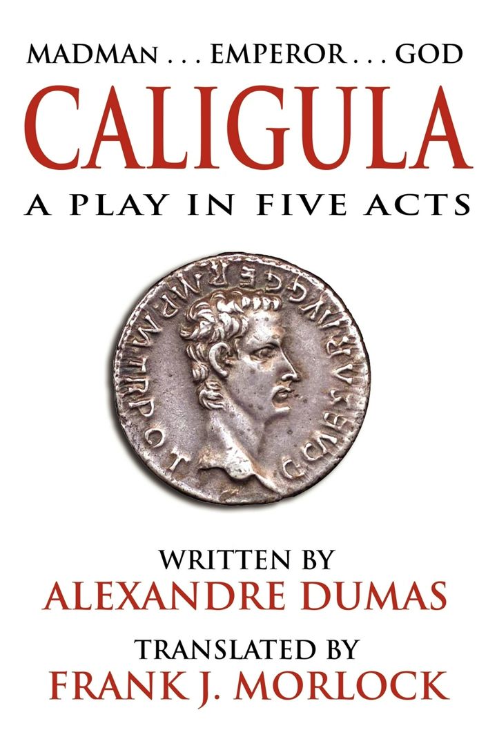 Caligula. A Play in Five Acts