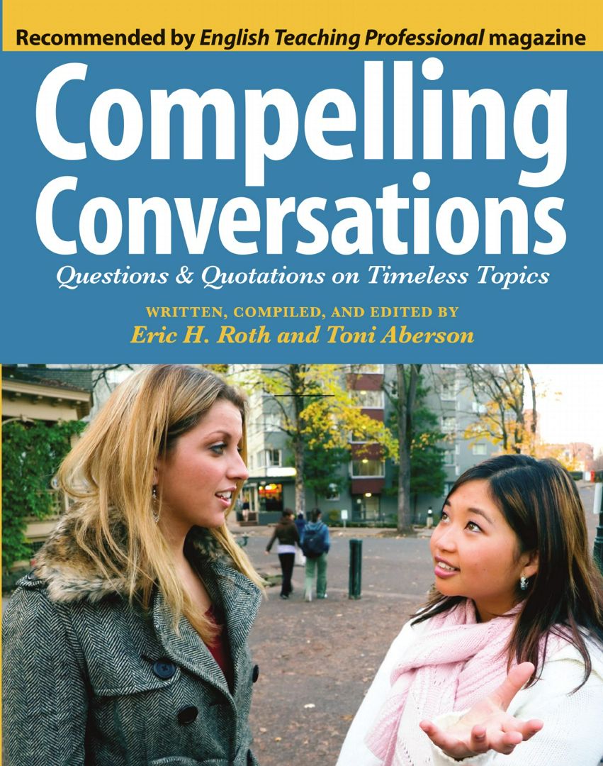 Compelling Conversations. Questions and Quotations on Timeless Topics