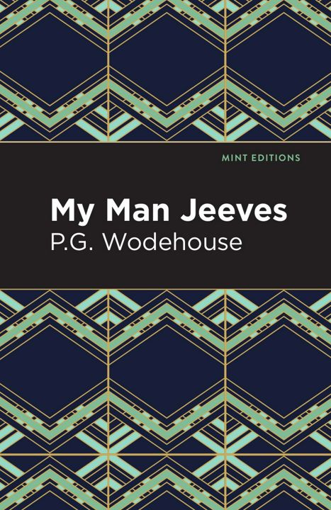 My Man Jeeves. Мой человек Дживс: на англ. яз.