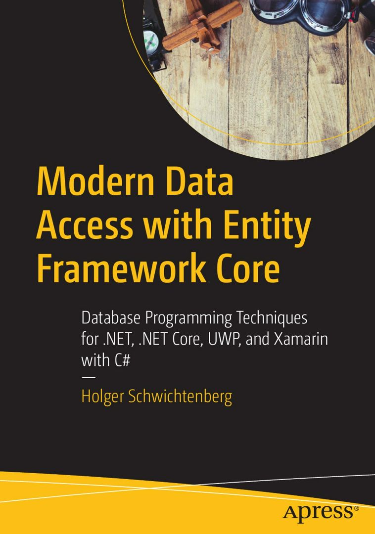 Modern Data Access with Entity Framework Core. Database Programming Techniques for .NET, .NET Cor...